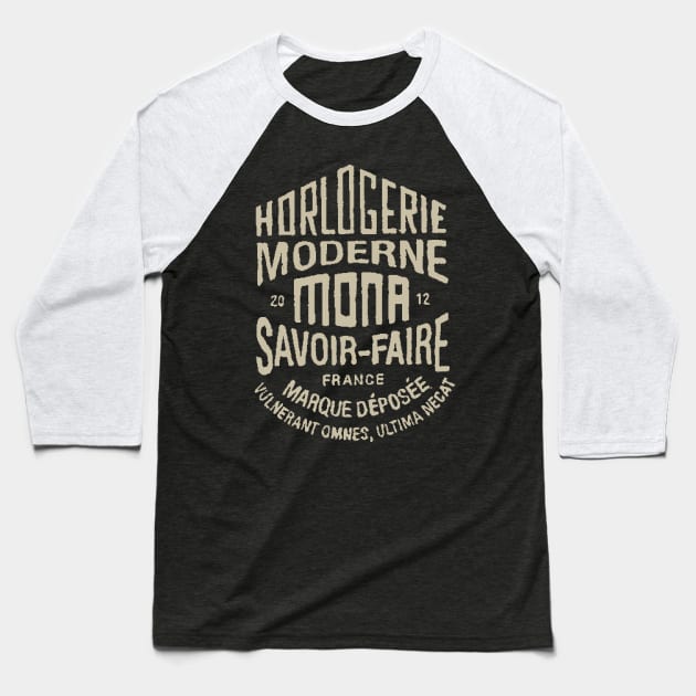 Horlogerie Moderne Mona Savoir-Faire France Baseball T-Shirt by MindsparkCreative